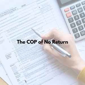 The COP Of No Return