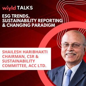 ESG Trends, Sustainability Reporting And Changing Paradigm 