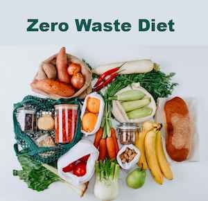 Zero Waste Diet: New Solution For Saving Environment